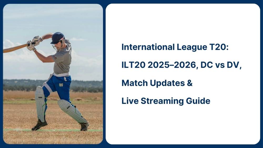 International League T20: ILT20 2025–2026, DC vs DV, Match Updates & Live Streaming Guide